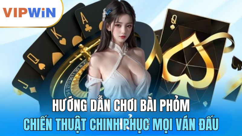 bai-phom-vipwin-chien-thuat-chinh-phuc-vipwin-2024