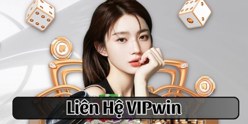 lien-he-VIPwin-thong-tin-2024